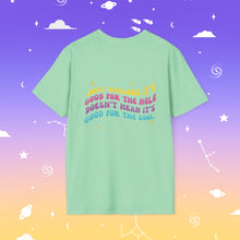Load image into Gallery viewer, Good For the Hole Bad For the Soul T-Shirt
