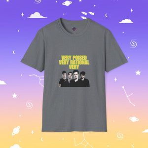 Very Poised Very Rational T-Shirt