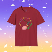 Load image into Gallery viewer, I Got My Lobotomy On Groupon Unisex Tee
