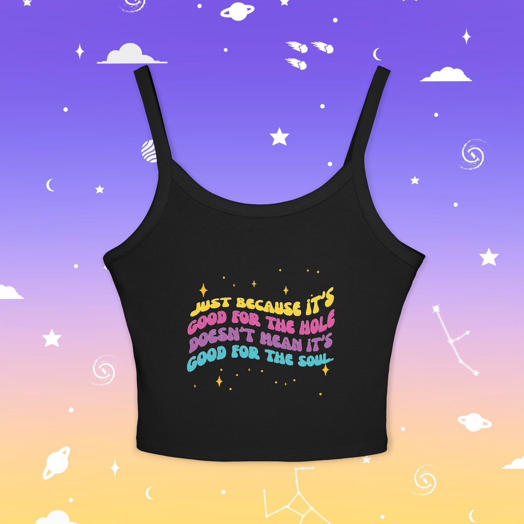 Good For the Hole Bad For the Soul Tank