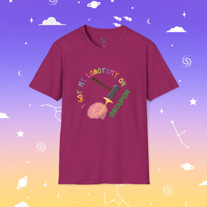 I Got My Lobotomy On Groupon Unisex Tee