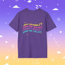 Load image into Gallery viewer, Good For the Hole Bad For the Soul T-Shirt
