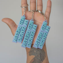 Load image into Gallery viewer, My Demons Need Therapy Keychain

