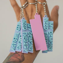 Load image into Gallery viewer, My Demons Need Therapy Keychain
